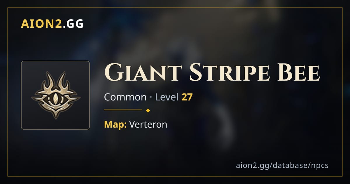 Giant Stripe Bee — Aion 2 Monster — Level 27 | Aion2.gg